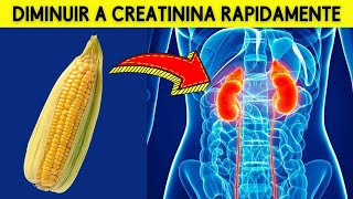 DEVE TENTAR 5 superalimentos para reduzir rapidamente a creatinina e melhorar a função renal [upl. by Chic48]