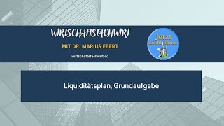 Liquiditätsplan Grundaufgabe  WirtschaftsfachwirtIHK [upl. by Analed]