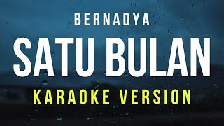 Satu Bulan  Bernadya Karaoke [upl. by Netsyrk95]