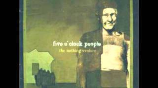 Five Oclock People  Living Water  10  The Nothing Venture 1999 [upl. by Camus477]