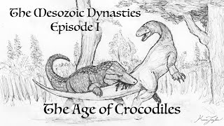 Mesozoic Dynasties of Kaimere Episode I The Age of Crocodiles [upl. by Eiznekcm295]