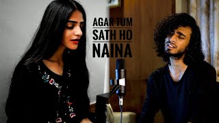 Agar tum sath ho X Naina  Cover  Abu Bakar Hanif  Mahnoor Mansoor  Arijit Singh  Armaan Malik [upl. by Nitsruk]