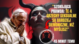 🚨PILNY Uwaga 4 powszechne grzechy seksualne które są bardziej demoniczne niż myślisz [upl. by Milinda]