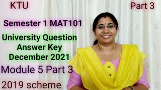 S1 University Answer Key Dec 21  Module 5 Part3  Linear Algebra and Calculus 2019 scheme  Part 3 [upl. by Noella]