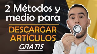 💛🧐 2 Métodos y medio para DESCARGAR ARTÍCULOS CIENTÍFICOS  Aprender a investigar [upl. by Chatav895]