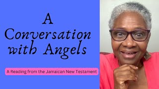 A Conversation with Angels  A Jamaican Reading [upl. by Codding]