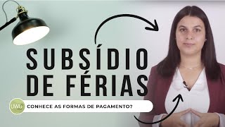 Subsídio de Férias Conhece as formas de pagamento [upl. by Una]