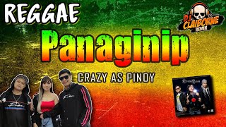 PANAGINIP Reggae Version  Crazy as Pinoy x DJ Claiborne Remix [upl. by Salazar]