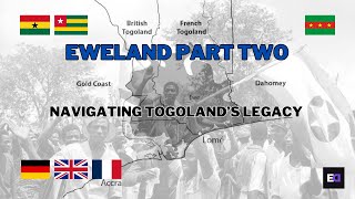 Eweland Part Two Navigating Togolands Legacy [upl. by Sillaw]