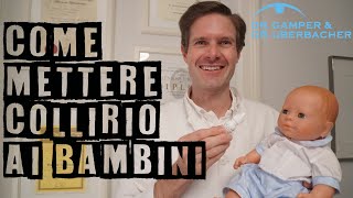 Come mettere il collirio ai bambini [upl. by Ettenay698]