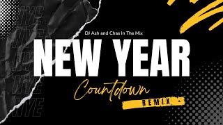 New Year Countdown Remix  DJ Ash x Chas In The Mix  Kim Kay Happy New Year  NYE Countdown [upl. by Melac]