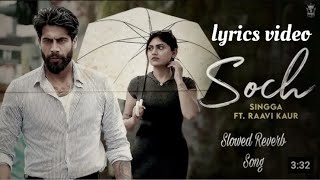 Soch  Singga Music lyrics Video  Deep Allahchouria  New Punjabi Song 2024  Sad Song [upl. by Yordan]