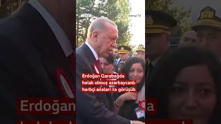 Erdoğan Qarabağda həlak olmuş azərbaycanlı hərbçi ailələri ilə görüşüb [upl. by Dlaniger]