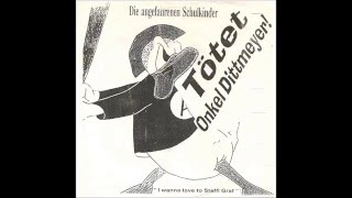 ANGEFAHRENE SCHULKINDER quotTötet Onkel Dittmeyerquot 1991 Punk [upl. by Anjali855]