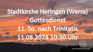 Gottesdienst am Sonntag 11082024 um 1030 Uhr LIVE in der Stadtkirche HeringenWerra [upl. by Wun]