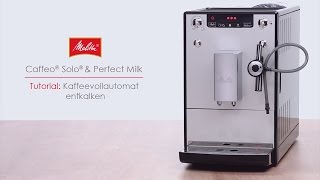 Melitta® Solo® amp Perfect Milk  Tutorial Kaffeevollautomat entkalken [upl. by Belinda]