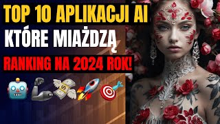 TOP 10 Aplikacji Sztucznej Inteligencji AI Na 2024 Rok [upl. by Ynafit296]