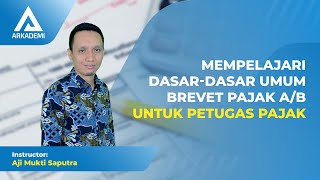 Mempelajari DasarDasar Umum Brevet Pajak AB untuk Petugas Pajak [upl. by Hanikahs]