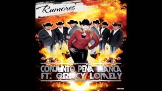 RUMORES CONJUNTO PEÑA BLANCA ft GRACY LOMELY [upl. by Peder496]