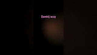 Zamknij oczy like subscribe [upl. by Golub]