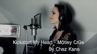 Kickstart My Heart  Mötley Crüe Cover by Chez Kane [upl. by Paugh301]