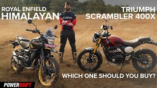 Royal Enfield Himalayan vs Triumph Scrambler 400X  Which one should you buy  4K  PowerDrift [upl. by Lehacim]