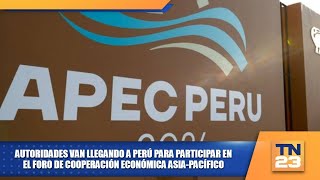 Autoridades van llegando a Perú para participar en el Foro de Cooperación Económica AsiaPacífico [upl. by Maag]