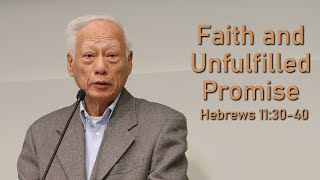 Faith and Unfulfilled Promise Hebrews 113040 11242024 [upl. by Ahsart352]