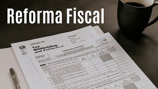 Principales Reformas Fiscales para el año 2014 [upl. by Germaine]