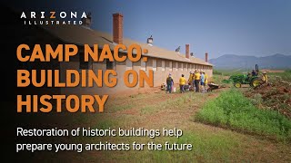 Camp Naco  Building on History [upl. by Rycca294]