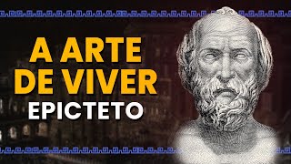 EPICTETO  A Arte de Viver e A Felicidade Estoicismo [upl. by Kantor]