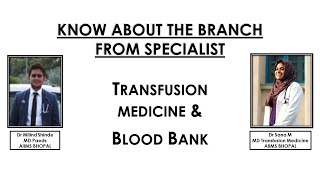 Know about the branch from Specialist 004 Transfusion Medicine Dr Sana MD Transfusion Medicine [upl. by Bez]