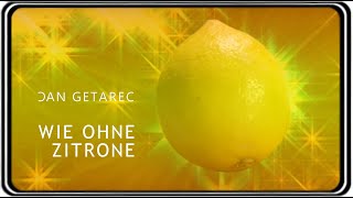 Jan Getarec  Wie Ohne Zitrone [upl. by Annor]