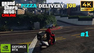 PIZZA DELIVERY BOY JOB  GTA ONLINE  INVIDIA GEFORCE RTX  ULTRA REALISTIC GRAPHICS 4K 1 PART  1 [upl. by Sandell]