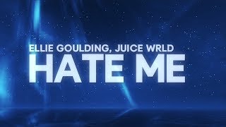 Ellie Goulding Juice WRLD  Hate Me Lyrics [upl. by Vashtee]