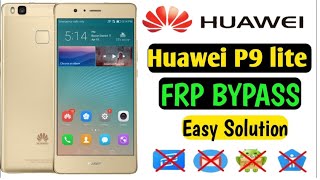 Huawei P9 Lite frp bypass 2024Huawei P9 Lite VNSL22Google Lock Bypass Without Pc [upl. by Geiss953]