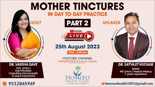 MOTHER TINCTURES IN DAY TO DAY PRACTICE  PART 2  ft Dr Satyahit Kuchar [upl. by Ecnadnac]