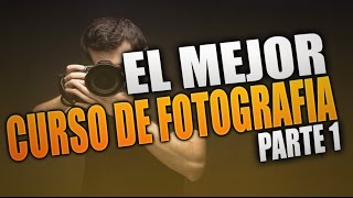 CURSO de FOTOGRAFÍA DIGITAL en español  curso de fotografía básica Parte 1 de 12 [upl. by Sidnak]