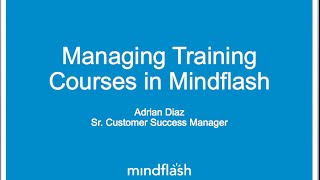 How to Effectively Manage your Online Training as a Manager in Mindflash Nov 3 2015 [upl. by Sievert]