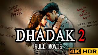 Dhadak 2 Full Movie Hindi Dubbed  Tripti Dimri  Siddhant Chaturvedi  Ps Bollywood hub Hd [upl. by Trescha]