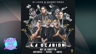 La Ocasión  De La Ghetto Arcangel Ozuna Anuel Aa Audio Explicit Lyrics [upl. by Rufe148]