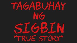 TAGABUHAY NG SIGBIN True Story [upl. by Koehler687]