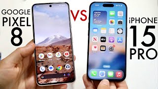 Google Pixel 8 Vs iPhone 15 Pro Comparison Review [upl. by Namzaj129]