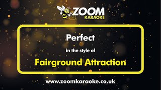 Fairground Attraction  Perfect  Karaoke Version from Zoom Karaoke [upl. by Idnahc974]