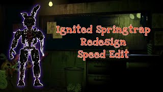 Ignited Springtrap Redesign Speed Edit [upl. by Arbas]