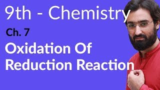 Matric part 1 Chemistry Oxidation of Reduction Reactions  Ch 7 9th Class Chemistry [upl. by Yerkovich]