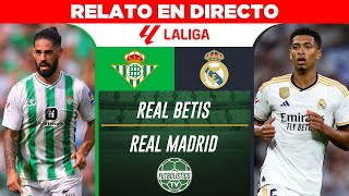 REAL BETIS vs REAL MADRID EN VIVO 🚨 LIGA ESPAÑOLA 202324 • RELATO EN DIRECTO [upl. by Nelloc]