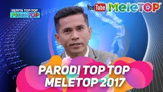 Parodi Top Top MeleTOP 2017  By Bell Ngasri [upl. by Stanhope573]