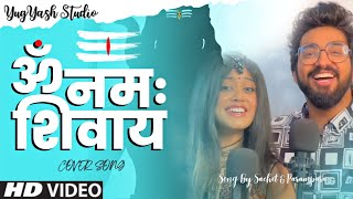 Om Namah Shivay Song By Sachet amp Parampara  Cover Album By YugYash Studio [upl. by Wright]