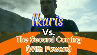 Ikaris Vs The Second Coming With Powers [upl. by Riker]